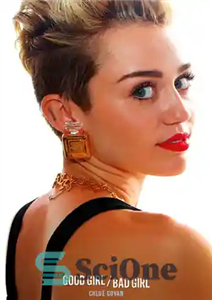 دانلود کتاب Miley Cyrus: Good Girl/Bad Girl – مایلی سایرس: دختر خوب/دختر بد