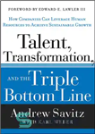 دانلود کتاب Talent, Transformation, and the Triple Bottom Line: How Companies Can Leverage Human Resources to Achieve Sustainable Growth –...