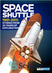 دانلود کتاب Space Shuttle 1981-2011: Stories from 30 Years of Exploration – شاتل فضایی 1981-2011: داستان هایی از 30 سال...