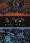 دانلود کتاب Envisioning Sociology: Victor Branford, Patrick Geddes, and the Quest for Social Reconstruction – تصور جامعه شناسی: ویکتور برانفورد،...