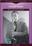 دانلود کتاب Charlie Parker: Musician and Composer – چارلی پارکر: نوازنده و آهنگساز