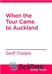 دانلود کتاب When the Tour Came to Auckland – وقتی تور به اوکلند آمد