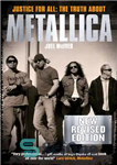 دانلود کتاب Metallica: Justice for All (New Revised Edition) – متالیکا: عدالت برای همه (نسخه اصلاح شده جدید)