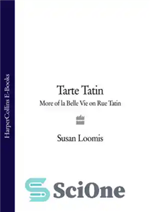 دانلود کتاب Tarte Tatin: More of La Belle Vie on Rue Tatin – Tarte Tatin: بیشتر از La Belle Vie...