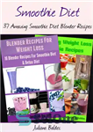 دانلود کتاب 37 Low Carb Low Fat Recipes For Nutrition Healing: Smoothie Diet For Nutrition Healing & Autoimmune Nutrition –...