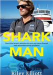 دانلود کتاب Shark Man: One Kiwi Man’s Mission to Save Our Most Feared and Misunderstood Predator – مرد کوسه: ماموریت...