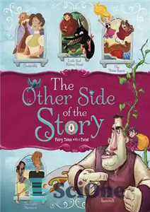 دانلود کتاب The Other Side of the Story: Fairy Tales with a Twist – طرف دیگر داستان: افسانه های پریان... 