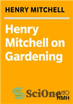 دانلود کتاب Henry Mitchell on Gardening – هنری میچل در باغبانی