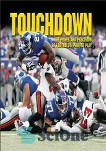 دانلود کتاب Touchdown: The Power and Precision of Football’s Perfect Play – تاچ داون: قدرت و دقت بازی عالی فوتبال