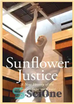 دانلود کتاب Sunflower Justice: A New History of the Kansas Supreme Court – عدالت آفتابگردان: تاریخچه ای جدید از دادگاه...