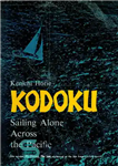 دانلود کتاب Kodoku: Sailing Alone Across the Pacific – کودوکو: قایقرانی به تنهایی در سراسر اقیانوس آرام