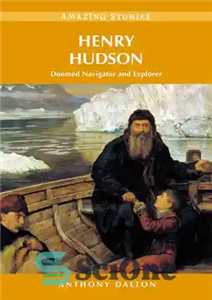 دانلود کتاب Henry Hudson: Doomed Navigator and Explorer – هنری هادسون: ناوبر و کاوشگر محکوم به فنا 