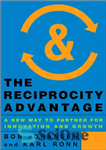 دانلود کتاب The Reciprocity Advantage: A New Way to Partner for Innovation and Growth – مزیت متقابل: راهی جدید برای...