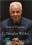 دانلود کتاب Son of Virginia: A Life in America’s Political Arena – پسر ویرجینیا: زندگی در عرصه سیاسی آمریکا