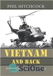 دانلود کتاب Vietnam and Back: Every Wake-Up Is a Good Day – ویتنام و بازگشت: هر بیداری یک روز خوب...