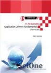 دانلود کتاب F5 Networks Application Delivery Fundamentals Study Guide – Black and White Edition – F5 Networks Application Delivery Study...