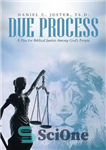 دانلود کتاب Due Process: A Plea for Biblical Justice Among God’S People – روند مناسب: درخواستی برای عدالت کتاب مقدس...