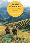 دانلود کتاب Earth Democracy: Justice, Sustainability, and Peace – دموکراسی زمین: عدالت، پایداری و صلح