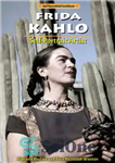 دانلود کتاب Frida Kahlo: Self-Portrait Artist – فریدا کالو: هنرمند سلفی پرتره