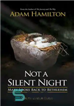دانلود کتاب Not a Silent Night Youth Leader Guide: Mary Looks Back to Bethlehem – نه یک شب خاموش راهنمای...