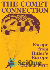 دانلود کتاب The Comet Connection: Escape from Hitler’s Europe – اتصال دنباله دار: فرار از اروپای هیتلر