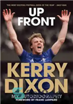 دانلود کتاب Up Front–My Autobiography–Kerry Dixon – بالا – زندگینامه من – کری دیکسون