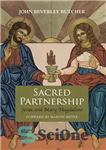 دانلود کتاب Sacred Partnership: Jesus and Mary Magdalene – شراکت مقدس: عیسی و مریم مجدلیه