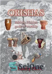 دانلود کتاب Orishas: African Hidden gods of Worship – Orishas: خدایان پنهان آفریقایی پرستش