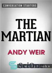 دانلود کتاب The Martian: A Novel by Andy Weir | Conversation Starters – مریخی: رمانی از اندی ویر | شروع... 