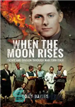 دانلود کتاب When the Moon Rises: Escape and Evasion Through War-torn Italy – هنگامی که ماه طلوع می کند: فرار...