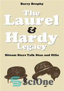 دانلود کتاب The Laurel and Hardy Legacy: Sitcom Stars Talk Stan and Ollie – میراث لورل و هاردی: ستاره های... 