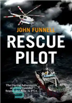 دانلود کتاب Rescue Pilot – خلبان نجات