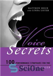 دانلود کتاب Voice Secrets: 100 Performance Strategies for the Advanced Singer – رازهای صوتی: 100 استراتژی اجرا برای خواننده پیشرفته