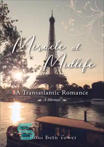 دانلود کتاب Miracle at Midlife: A Transatlantic Romance – معجزه در میانسالی: یک عاشقانه فراآتلانتیک
