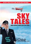 دانلود کتاب Sky Tales: More insights From a Life in the Skies – داستان های آسمان: بینش های بیشتر از...