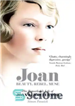 دانلود کتاب Joan: Beauty, Rebel, Muse: The Remarkable Life of Joan Leigh Fermor – جوآن: زیبایی، شورشی، موز: زندگی قابل...