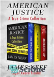 دانلود کتاب American Justice: A True Crime Collection – عدالت آمریکایی: مجموعه جنایت واقعی