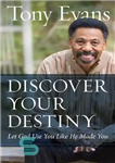 دانلود کتاب Discover Your Destiny: Let God Use You Like He Made You – سرنوشت خود را کشف کنید: بگذارید...