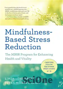 دانلود کتاب Mindfulness-Based Stress Reduction: The Mbsr Program for Enhancing Health and Vitality – کاهش استرس مبتنی بر ذهن آگاهی:...