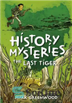 دانلود کتاب History Mysteries: The Last Tiger – اسرار تاریخ: آخرین ببر