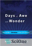 دانلود کتاب Days of Awe and Wonder: How to Be a Christian in the Twenty-first Century – روزهای هیبت و...