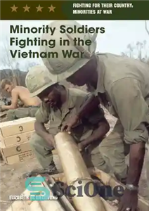 دانلود کتاب Minority Soldiers Fighting in the Vietnam War – سربازان اقلیت که در جنگ ویتنام می جنگند