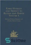 دانلود کتاب Early Voyages and Travels to Russia and Persia by Anthony Jenkinson and other Englishmen – سفرهای اولیه و...