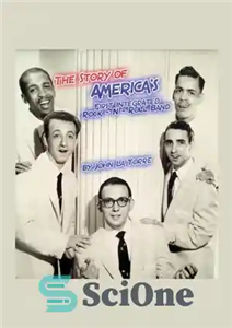 دانلود کتاب The Story of America’s First Integrated Rock-n-Roll Band – داستان اولین گروه موسیقی یکپارچه راک اند رول آمریکا
