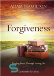 دانلود کتاب Forgiveness Leader Guide: Finding Peace Through Letting Go – راهنمای رهبر بخشش: یافتن آرامش از طریق رها کردن