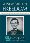 دانلود کتاب A New Birth of Freedom: Abraham Lincoln and the Coming of the Civil War (with New Foreword) –...