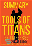 دانلود کتاب Summary of Tools of Titans by Tim Ferriss – خلاصه ای از Tools of Titans توسط تیم فریس