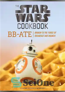 دانلود کتاب The Star Wars Cookbook: BB-Ate: Awaken to the Force of Breakfast and Brunch – کتاب آشپزی جنگ ستارگان:...