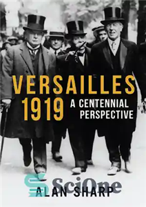 دانلود کتاب Versailles 1919: A Centennial Perspective – ورسای 1919: چشم انداز صد ساله