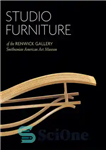دانلود کتاب Studio Furniture of the Renwick Gallery: Smithsonian American Art Museum – مبلمان استودیو گالری رنویک: موزه هنر آمریکایی...